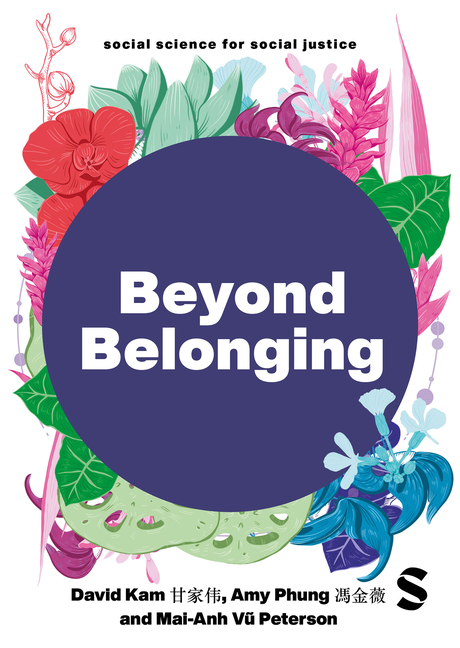 Beyond Belonging: East and Southeast Asian Presence, Identity and Activism in the UK