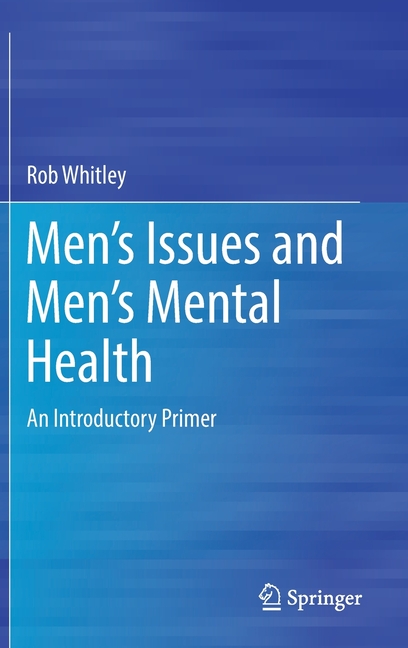 Men's Issues and Men's Mental Health: An Introductory Primer
