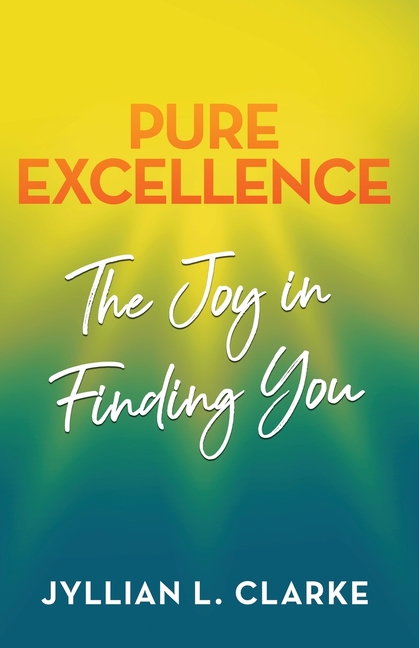 Pure Excellence: The Joy in Finding You