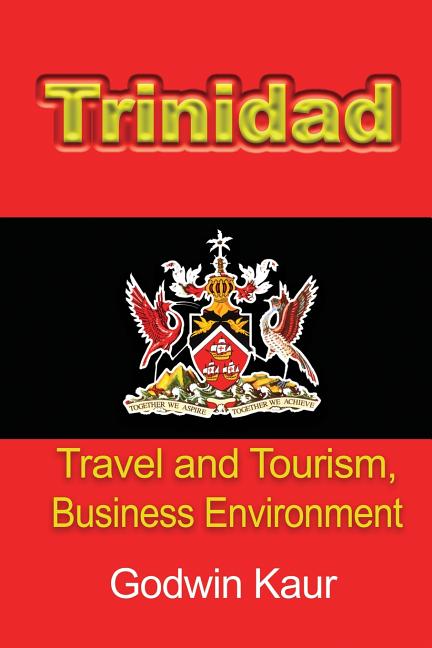 Trinidad: Travel and Tourism, Business Environment