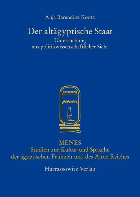Der Altagyptische Staat: Untersuchung Aus Politikwissenschaftlicher Sicht