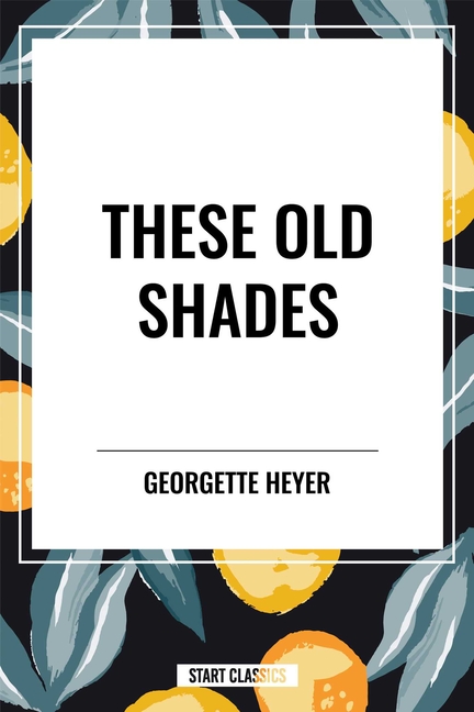 These Old Shades