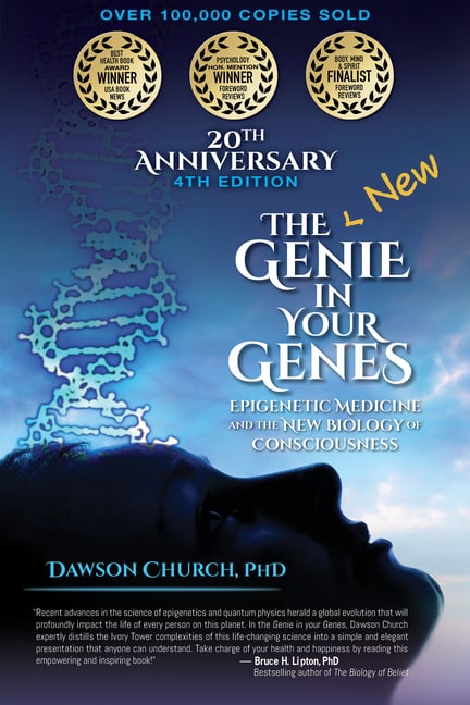 Genie in Your Genes: Epigenetic Medicine and the New Biology of Consciousness