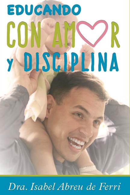 Educando con Amor y Disciplina