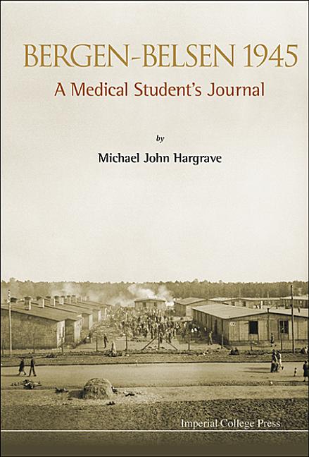 Bergen-Belsen 1945: A Medical Student's Journal