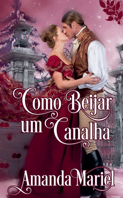 Como Beijar um Canalha