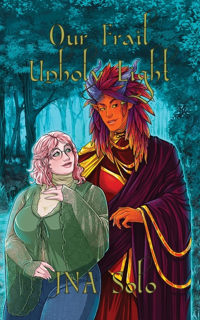 Our Frail Unholy Light