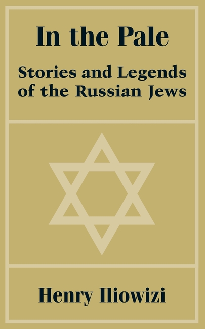 In the Pale: Stories and Legends of the Russian Jews