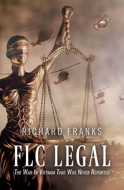 FLC Legal - The War in Vietnam that was Never Reported
