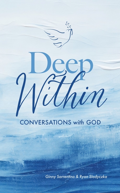 Deep Within: Conversations with God