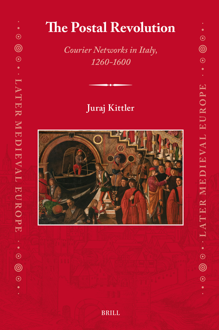 The Postal Revolution: Courier Networks in Italy, 1260-1600
