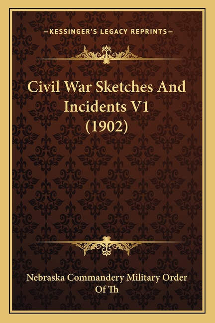 Civil War Sketches And Incidents V1 (1902)
