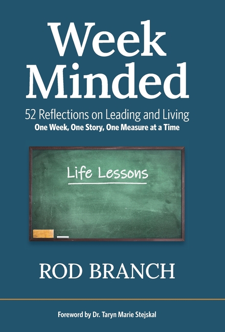 Week Minded: 52 Reflections on Leading and Living One Week, One Story, One Measure at a Time