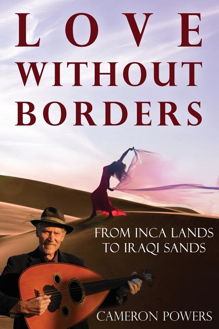 Love Without Borders: From Inca Lands to Iraqi Sands