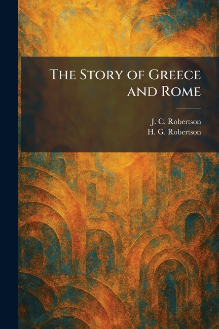 The Story of Greece and Rome