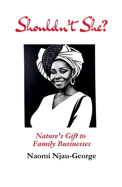 Shouldn't She?: Nature's Gift to Family Businesses