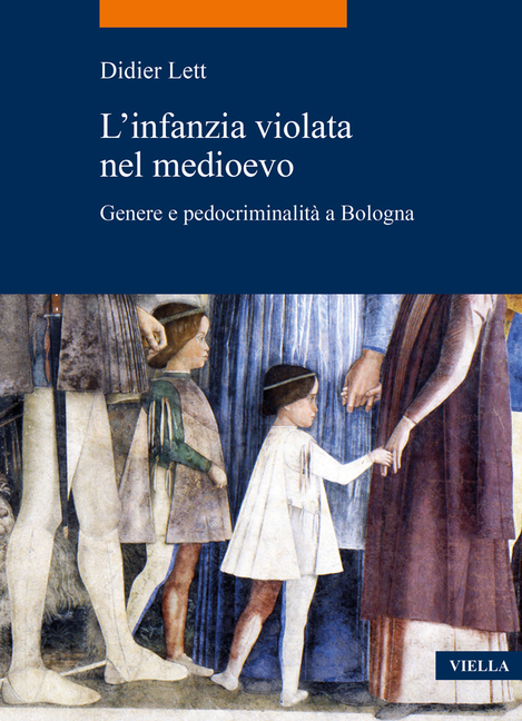 L'Infanzia Violata Nel Medioevo: Genere E Pedocriminalita a Bologna (Secc. XIV-XV)