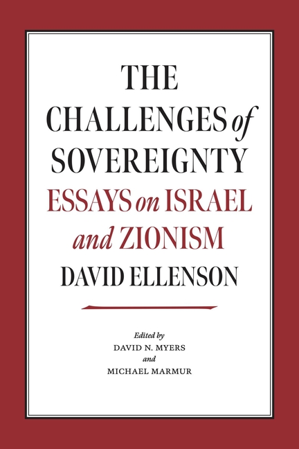 The Challenges of Sovereignty: Essays on Israel and Zionism
