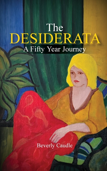 The Desiderata: A Fifty Year Journey