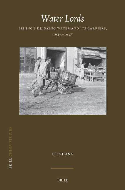 Water Lords: Beijing's Drinking Water and Its Carriers, 1644-1937