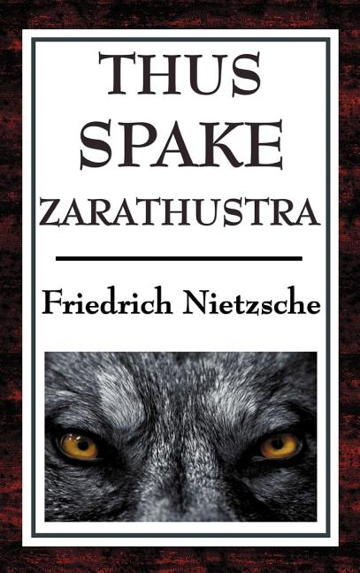 Thus Spake Zarathustra: A Book for All and None