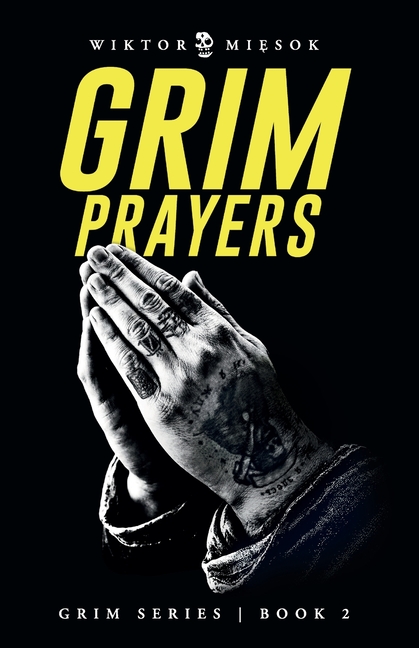 Grim Prayers: Grim Series Book 2