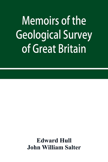Memoirs of the Geological Survey of Great Britain and the Museum of Practical Geology. the Geology of the Country Around Oldham, Including Manchester