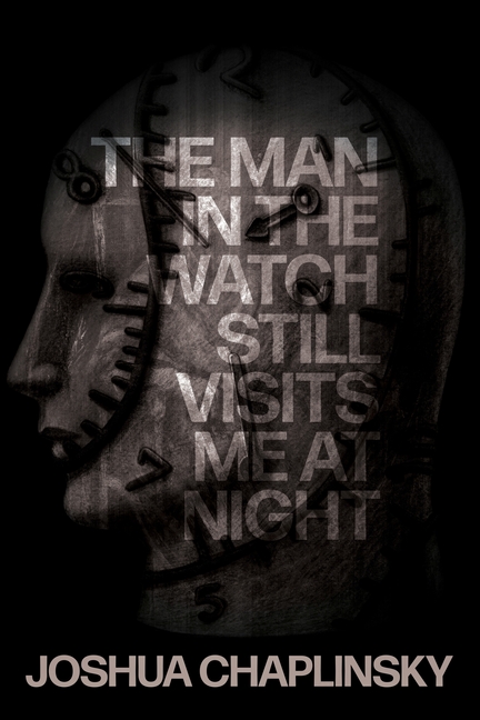 The Man in the Watch Still Visits Me at Night