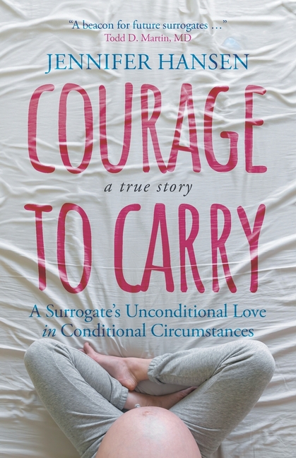 Courage to Carry: A Surrogate's Unconditional Love in Conditional Circumstances