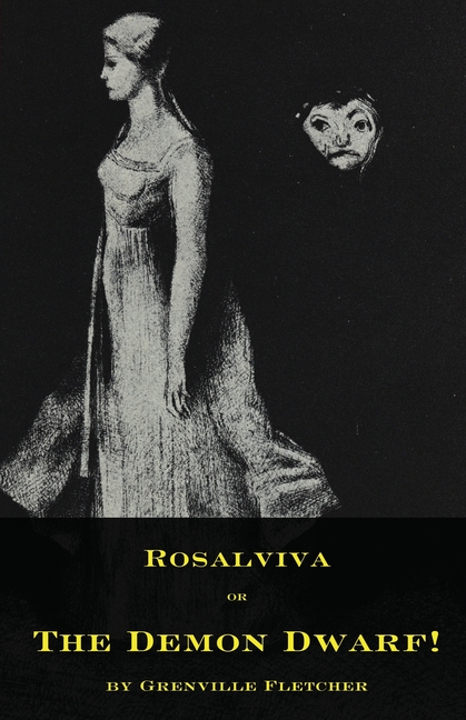Rosalviva, or, The Demon Dwarf!