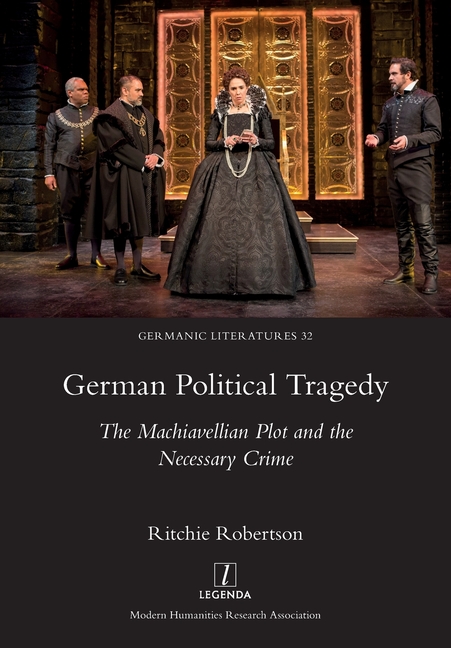 German Political Tragedy: The Machiavellian Plot and the Necessary Crime