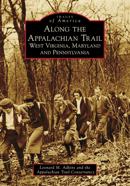Along the Appalachian Trail: West Virginia, Maryland, and Pennsylvania