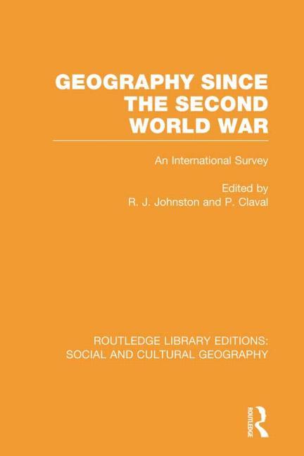 Geography Since the Second World War (Rle Social & Cultural Geography)