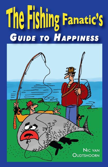 Fishing Fanatic's Guide to Happiness