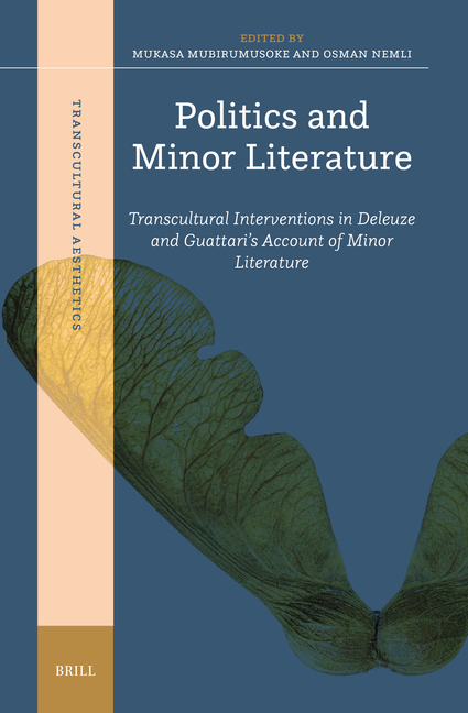 Politics and Minor Literature: Transcultural Interventions in Deleuze and Guattari's Account of Minor Literature