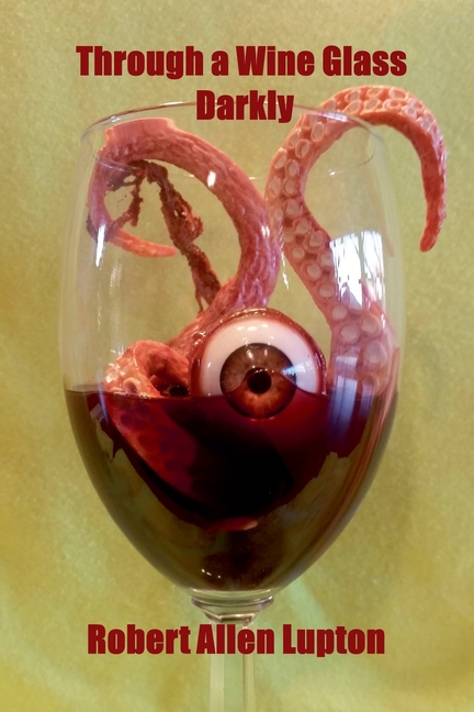 Through a Wine Glass Darkly