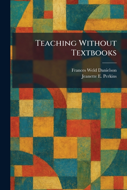 Teaching Without Textbooks
