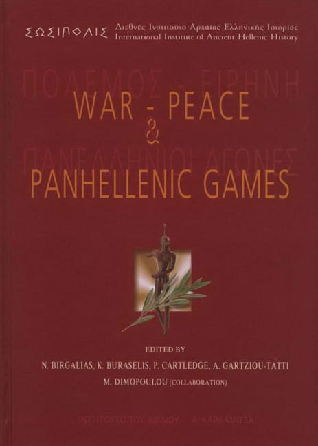 War-Peace and Panhellenic Games: In Memory of Pierre Garlier