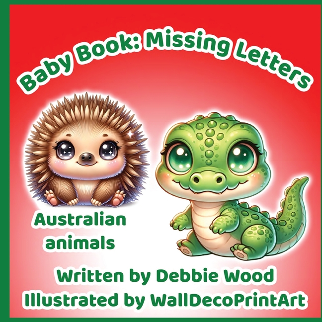 Baby Book: Missing Letters - Australian Animals