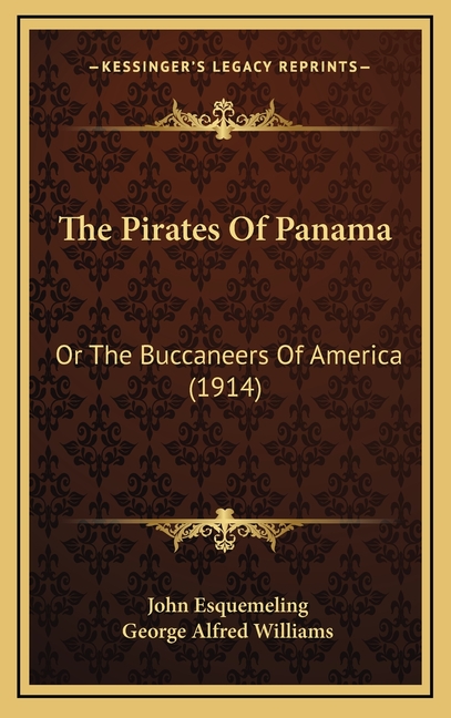 The Pirates Of Panama: Or The Buccaneers Of America (1914)