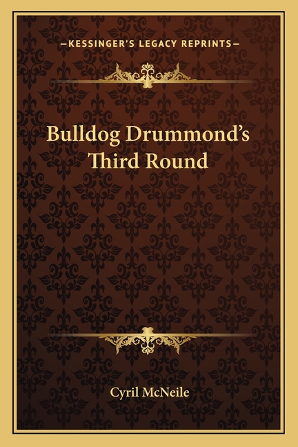 Bulldog Drummond's Third Round