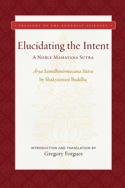 Elucidating the Intent: A Noble Mahayana Sutra