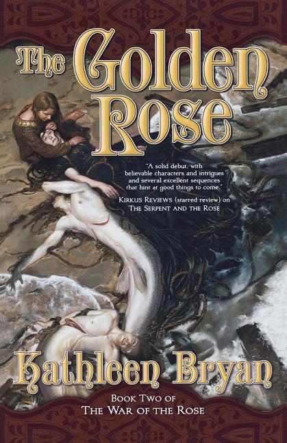 The Golden Rose: Book Two of the War of the Rose