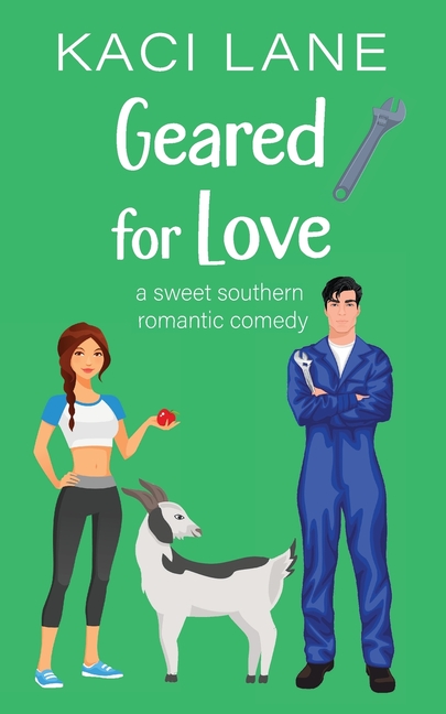Geared for Love: A Sweet Southern Romantic Comedy