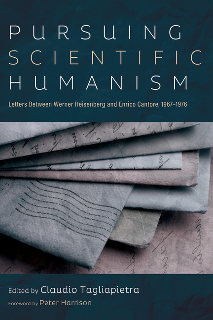 Pursuing Scientific Humanism: Letters Between Werner Heisenberg and Enrico Cantore, 1967-1976