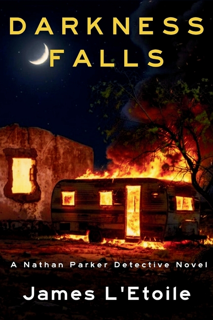 Darkness Falls: A Detective Nathan Parker Novel