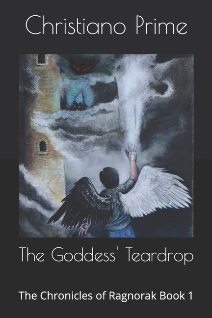 The Goddess' Teardrop: The Chronicles of Ragnorak Book 1