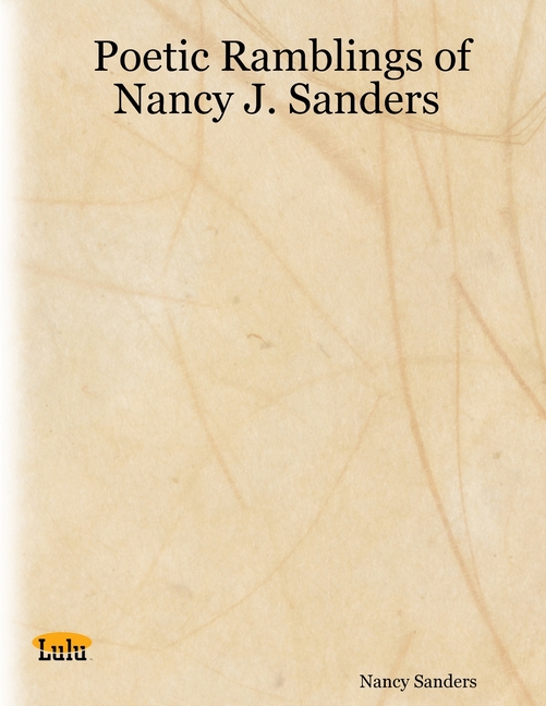 Poetic Ramblings of Nancy J. Sanders