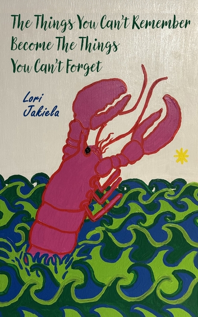 The Things You Can't Remember Become the Things You Can't Forget