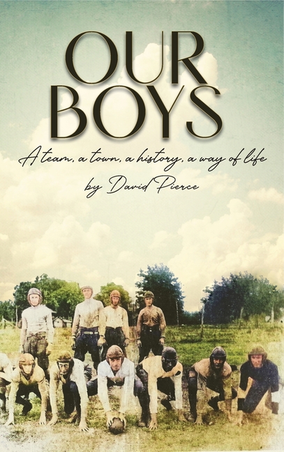 Our Boys: a team, a town, a history, a way of life